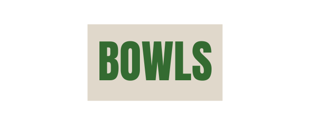 BOWLS